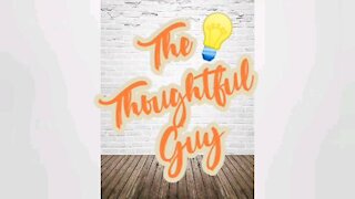 The Thoughtful Guy (Adulting)