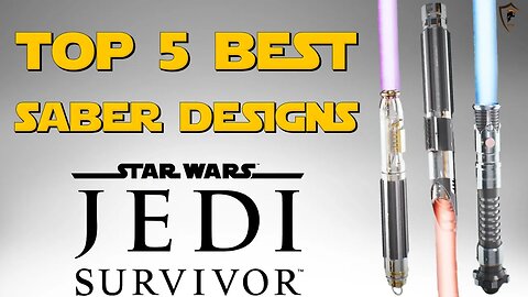 Star Wars Jedi: Survivor - Top 5 Best Lightsaber Designs