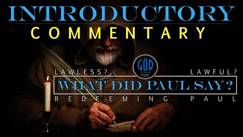 WHAT DID PAUL SAY? Introductory Commentary