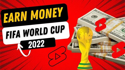 Earn Money During Fifa World Cup 2022. Qatar 2022 #shorts