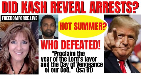 05-25-22   Did Kash Reveal Arrests? WHO Defeated! Day of Vengeance Is 61