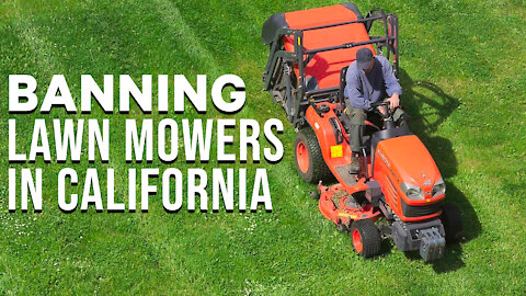 Banning Lawn Mowers in California! | Dumbest Bill in America