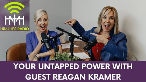 YOUR UNTAPPED POWER - Shug Bury & Reagan Kramer - HIM4Her Women's Hot Topics