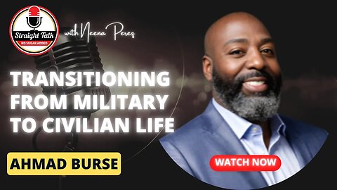 Transitioning from Military to Civilian Life: A Conversation with Veteran Advocate Ahmad Burse