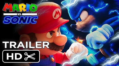 MARIO vs. SONIC : The Movie (2023) Teaser Trailer Concept - Nintendo & SEGA HD