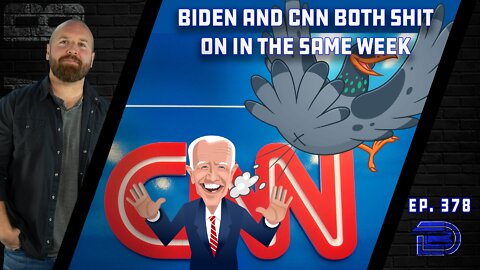 Biden Shit On...Literally | CNN Struck Another Blow as CNN+ Fails Out of the Gate | Ep 378