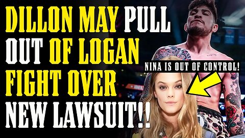 Dillon Danis SUED AGAIN by Nina!! Puts Logan Paul Fight in SERIOUS JEOPARDY!! Andrew Tate Responds!