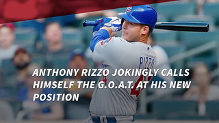 Anthony Rizzo Jokingly Calls Himself The G.O.A.T. At His New Position