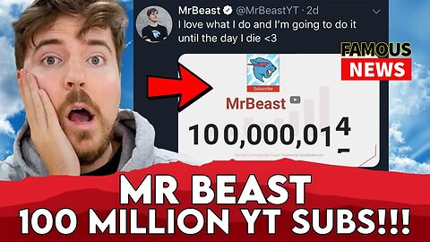 Mr Beast Hits 100 Million YouTube Subscribers | FAMOUS NEWS