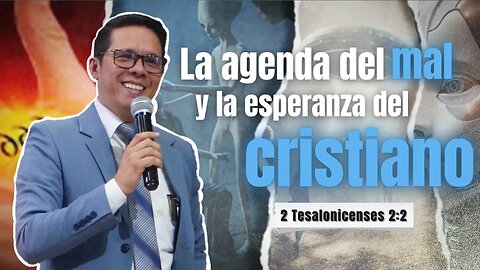 PREDICACION: LA AGENDA DEL MAL Y LA ESPERANZA DEL CRISTIANO (Parte 2) | Pastor. Josué Angarita