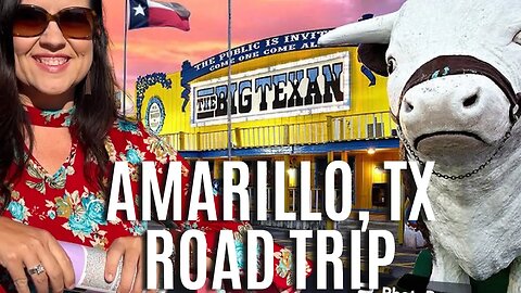 Amarillo, TX Road Trip | THE BIG TEXAN Motel & Restaurant | Cadillac Ranch | Things to See in Texas