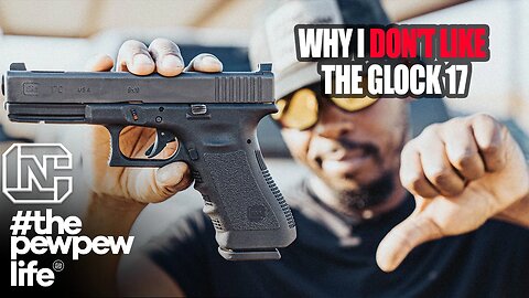 Why I Don't Like The Glock 17