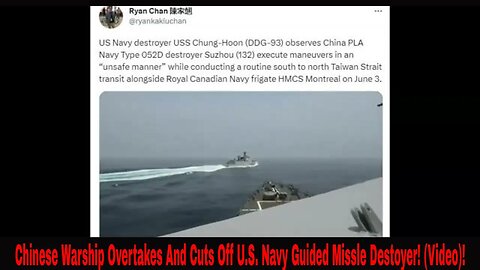 Chinese Warship Overtakes And Cuts Off U.S. Navy Guided Missle Destoyer! (Video)!