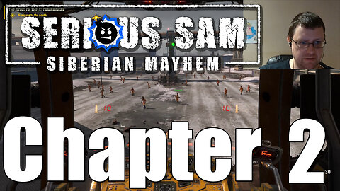 Serious Sam: Siberian Mayhem - Chapter 2: The Song of The Stormbringer FULL PLAYTHROUGH