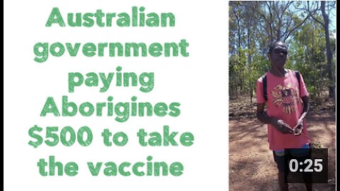 Australian government paying Aborigines $500 to take the vaccine