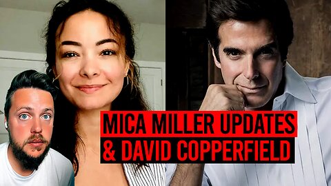 Mica Miller Updates, David Copperfield faces backlash for SA claims & more True Crime