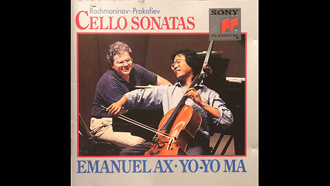 Prokofiev, Rachmaninov - Sonatas For Cello & Piano - Emanuel Ax, Yo-Yo Ma (1991) [Complete CD]