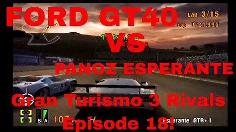 Gran Turismo 3 Rivals Episode 18! Panoz Esperante GT1 Race Car Vs. Ford GT40 Race Car!