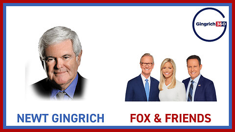 Newt Gingrich | Fox News Channel's Fox & Friends | Dec 4 2023