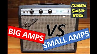 A big amp or a small amp? Which is better?