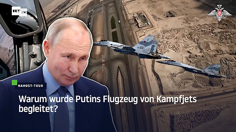 Warum wurde Putins Flugzeug von Kampfjets begleitet?