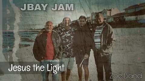 Jesus the Light - Zoë Band - JBay Jam 30+ years later
