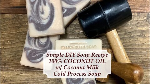 DIY How to Make 100% COCONUT Oil Soap w/ Coconut Milk - Full Recipe Included | Ellen Ruth Soap