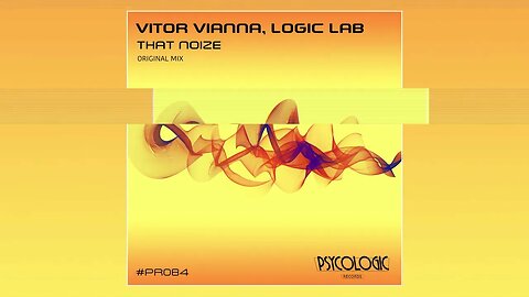 Vitor Vianna, Logic Lab - That Noize (Original Mix) #PR084