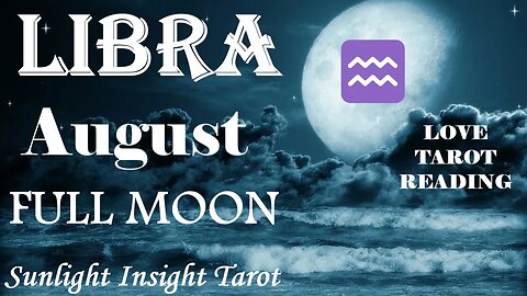 Libra *A New Loving Soulmate You Are Absolutely Destined To Be With* August 2023 Full Moon