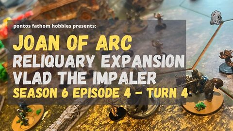 Joan of Arc Boardgame S6E4 - Season 6 Episode 4 - Vlad The Impaler - Reliquary - Round 4