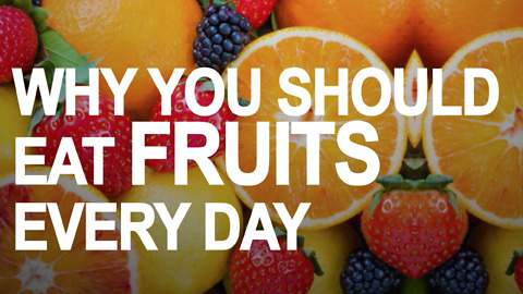 Why you should eat fruits every single day