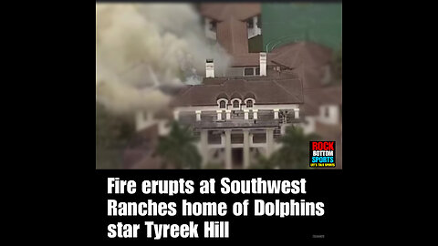 RBS Ep #11 Fire erupts at Southwest Ranches home of Dolphins star Tyreek Hill