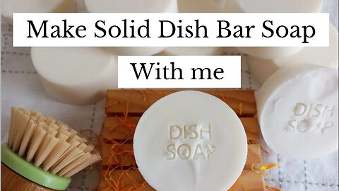 Make Solid Dish Soap With Me! Natural Soap | Solid Dish Bar | Handmade | Making Soap