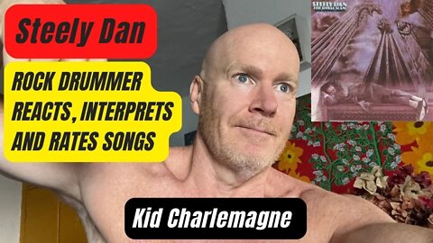 Kid Charlemagne, Steely Dan - Song Reaction and Interpretation