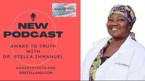 AMERICA'S FRONTLINE DR. STELLA IMMANUEL'S JOURNEY - Awake To Truth Ministry