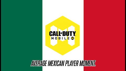 CODM | Average Mexican Player Moment. | Puta Chronicles