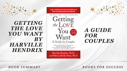 'Getting the Love You Want: A Guide for Couples' by Harville Hendrix. Book Summary