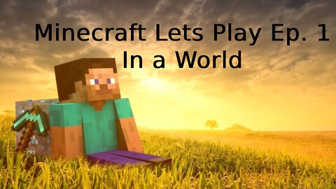 Minecraft Lets Play Live: Episode 1 - In a World