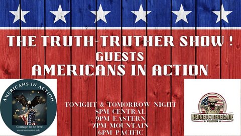 THE TRUTH-TRUTHER SHOW W/ AMERICANS IN ACTION!