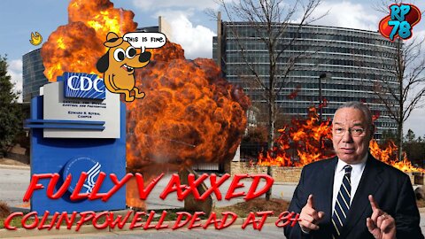 FULLY VAXXED Colin Powell DEAD at 84 - ANY QUESTIONS?