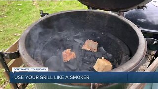 Dont Waste Your Money: Use your grill like a smoker