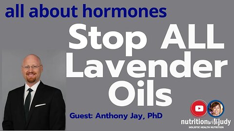 Hormone Health: Stop ALL Lavender Essential Oils (Endocrine system)