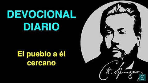 El pueblo a él cercano (Salmo 148:14) Devocional de hoy Charles Spurgeon