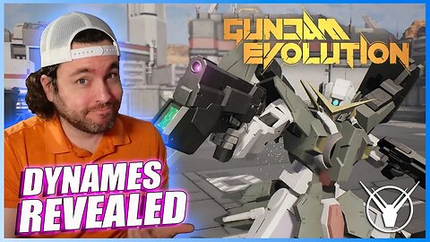 New Mobile Suit, New Mode, New Map [Gundam Evolution Exclusive Reveal - Dynames]