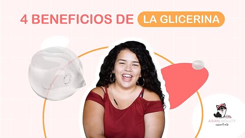 4 Beneficios de la GLICERINA I Conoce el secreto de una piel perfecta gracias a la #GLICERINA
