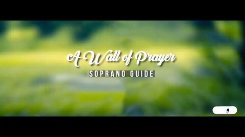 A Wall of Prayer by Kyla Rowland | SATB Guide | Soprano