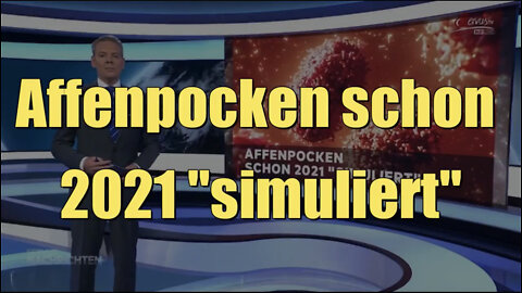 Affenpocken schon 2021 "simuliert" (Servus TV I Servus Nachrichten I 24.05.2022)