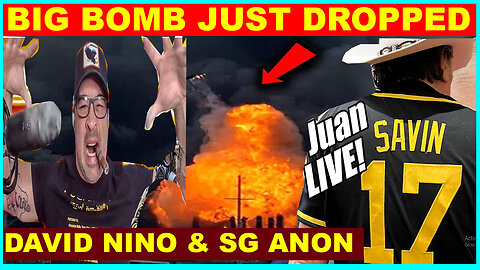 Juan O Savin 💥 David Nino 💥 SG Anon HUGE INTEL 03.15 💥 BIG BOMB JUST DROPPED
