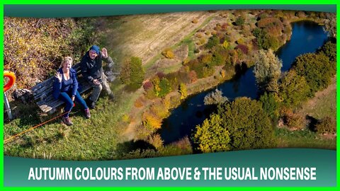 Autumn Colours from above & the usual nonsense from the Vlog Couple