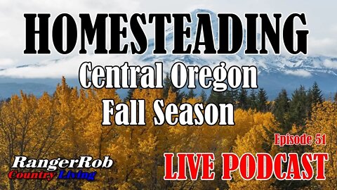 Fall Season Homesteading & Central Oregon Preparedness | Podcast 51